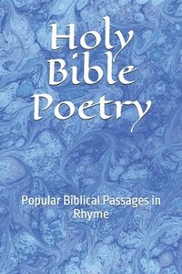 bokomslag Holy Bible Poetry: Popular Biblical Passages in Rhyme
