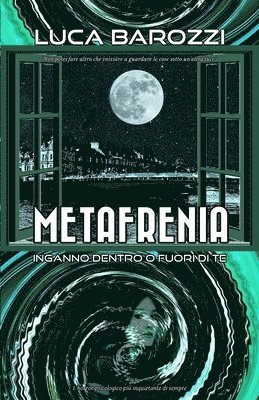 bokomslag Metafrenia: Inganno Dentro O Fuori Di Te