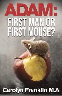 bokomslag Adam First Man...Or, First Mouse?