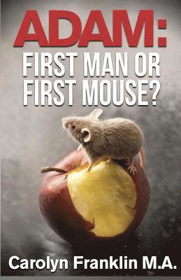 bokomslag Adam First Man...Or, First Mouse?