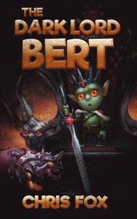 bokomslag The Dark Lord Bert