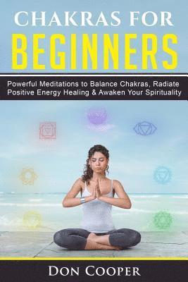 bokomslag Chakras For Beginners: Powerful Meditati