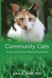 bokomslag Community Cats: A Journey Into the World of Feral Cats