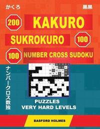 bokomslag 200 Kakuro - Sukrokuro 100 - 100 Number Cross Sudoku. Puzzles Very Hard Levels: Holmes Presents a Collection of Puzzles of Very Difficult Levels. Cont