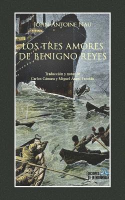 bokomslag Los tres amores de Benigno Reyes