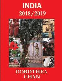 bokomslag India 2018/2019: Photos of My Three Months at Sathya Sai Seva Grama Ashram and of My Excursions to the Sai Baba Campuses!