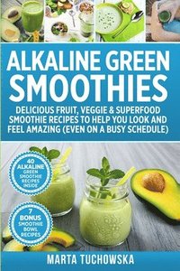 bokomslag Alkaline Green Smoothies: Delicious Frui