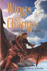bokomslag Wings of Change: Stories about Dragons