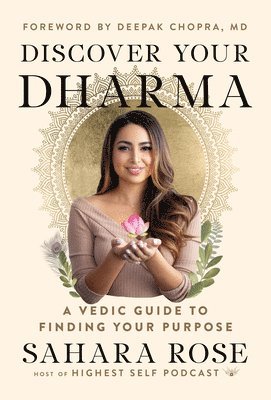 Discover Your Dharma: A Vedic Guide to Finding Your Purpose 1