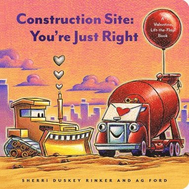 Sherri Duskey Rinker - Construction Site: You're Just Right, Kartonnage