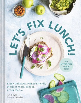bokomslag Let's Fix Lunch!: Enjoy Delicious, Planet-Friendly Meals at Work, School, or on the Go