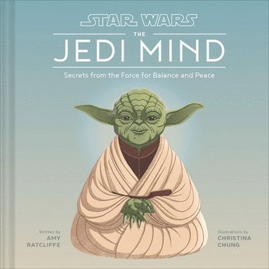 Amy Ratcliffe - Star Wars: The Jedi Mind, Inbunden