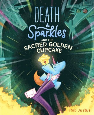 Rob Justus - Death & Sparkles and the Sacred Golden Cupcake, Inbunden
