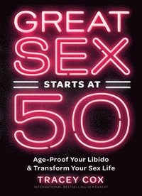 bokomslag Great Sex Starts at 50