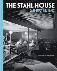 bokomslag The Stahl House: Case Study House #22