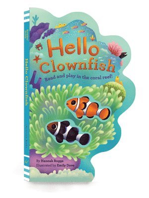 Hello Clownfish: Read and Play in the Coral Reef! 1