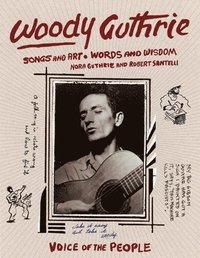 bokomslag Woody Guthrie: Songs and Art * Words and Wisdom