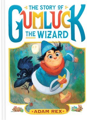 bokomslag The Story of Gumluck the Wizard: Book One