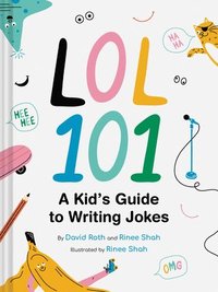 bokomslag LOL 101: A Kid's Guide to Writing Jokes
