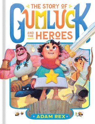 bokomslag The Story of Gumluck and the Heroes