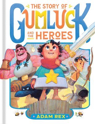 bokomslag The Story of Gumluck and the Heroes: Book Three