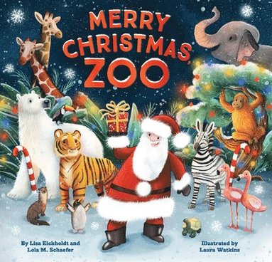 Lola M Schaefer, Lisa Eickholdt - Merry Christmas, Zoo, Inbunden