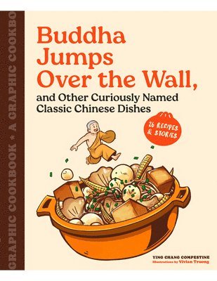 Ying Chang Compestine - Buddha Jumps Over the Wall, and Other Curiously Named Classic Chinese Dishes, Inbunden