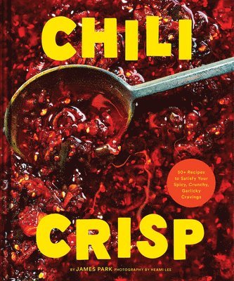 James Park - Chili Crisp, Inbunden
