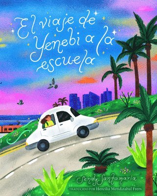 El viaje de Yenebi a la escuela (Yenebi's Drive to School Spanish edition) 1