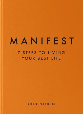 Manifest: 7 Steps to Living Your Best Life 1
