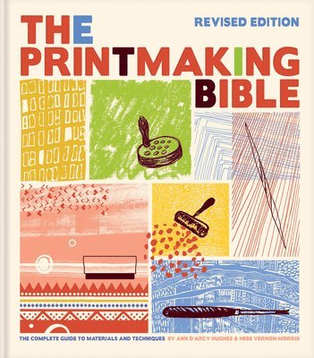 bokomslag The Printmaking Bible, Revised Edition