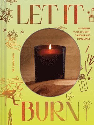Sir Candle Man, Candle Man - Let It Burn, Inbunden