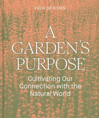 bokomslag Garden's Purpose