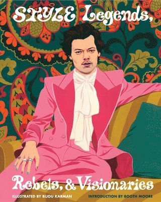 Bijou Karman - Style Legends, Rebels, and Visionaries, Inbunden