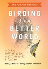bokomslag Feminist Bird Club's Birding for a Better World