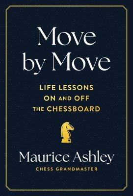 Maurice Ashley - Move by Move, Inbunden
