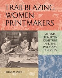 bokomslag Trailblazing Women Printmakers