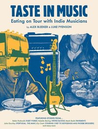 bokomslag Taste in Music: Eating on Tour with Indie Musicians