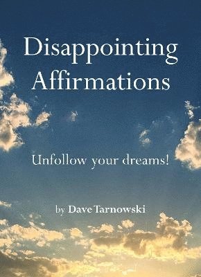 Disappointing Affirmations 1