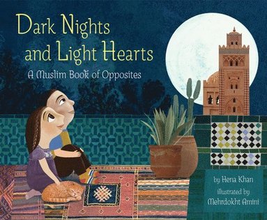 Hena Khan - Dark Nights and Light Hearts, Inbunden