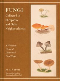 bokomslag Fungi Collected in Shropshire and Other Neighbourhoods