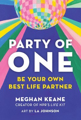 Meghan Keane - Party of One: Be Your Own Best Life Partner, Inbunden