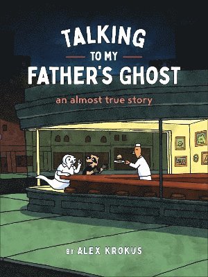 Alex Krokus - Talking to My Father's Ghost, Häftad