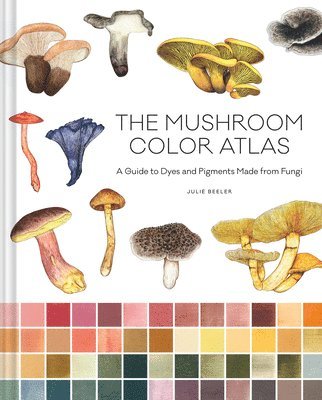 Julie Beeler - Mushroom Color Atlas, Inbunden