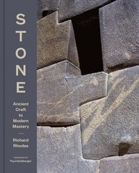 bokomslag Stone: Ancient Craft to Modern Mastery