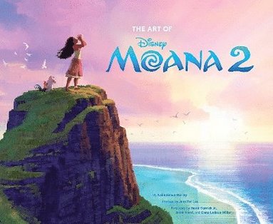 Kalikolehua Hurley - Disney The Art of Moana 2, Inbunden
