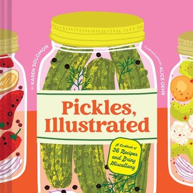 Karen Solomon - Pickles, Illustrated, Inbunden