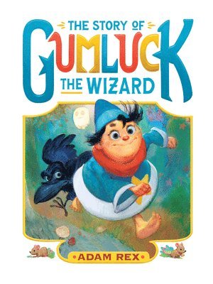 bokomslag The Story of Gumluck the Wizard