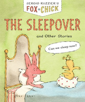 Sergio Ruzzier - Fox & Chick: The Sleepover, Häftad