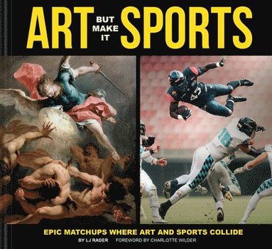 bokomslag Art But Make It Sports: Epic Matchups Where Art and Sports Collide